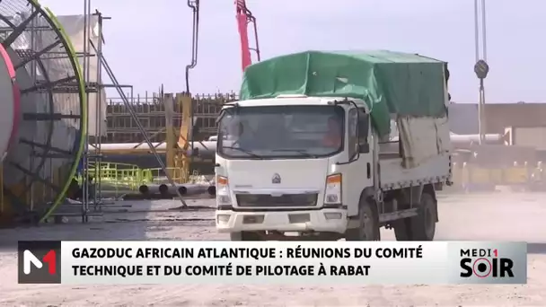 Gazoduc Africain Atlantique : Réunions du comité technique et du comité de pilotage à Rabat
