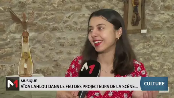 #Chronique_culture / Aïda Lahlou sous le feu des projecteurs