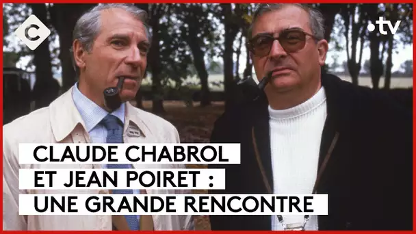 Chabrol, Poiret et Lavardin - L’Oeil de Pierre - C à Vous - 27/03/2024