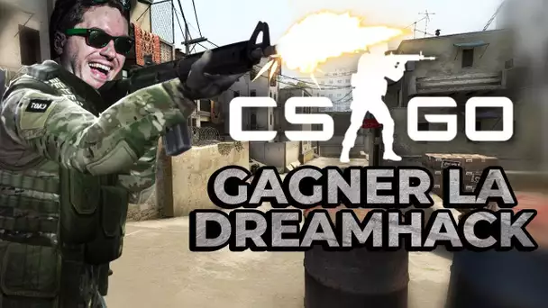 CS:GO : Gagner la Dreamhack