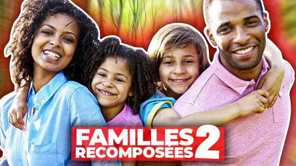 Familles recomposées, la grande aventure - Episode 2