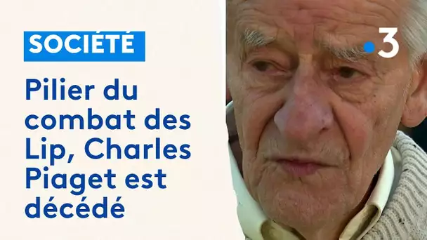 Infatigable militant, pilier du combat des ouvriers de Lip, Charles Piaget est décédé à Besançon