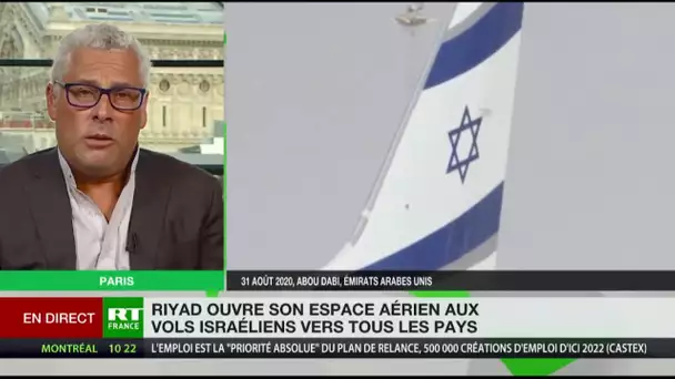 Les Palestiniens irrités par l’ouverture de l’espace aérien de Riyad à Israël, selon Emmanuel Dupuy