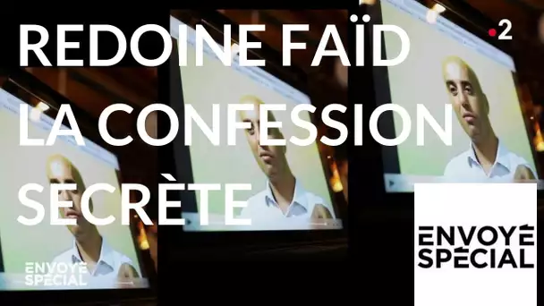 Envoyé spécial. Redoine Faïd : la confession secrète - 11 octobre 2018 (France 2)