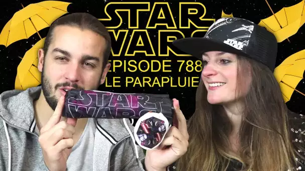 STAR WARS EPISODE 788 : LE PARAPLUIE !