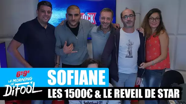 Sofiane - Les 1500€ & Le réveil de star #MorningDeDifool