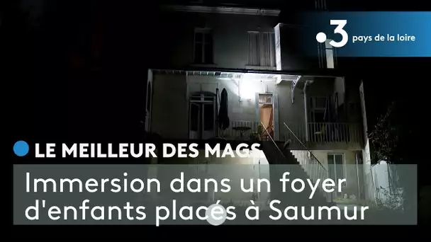 Le meilleur des Mags :  Immersion dans un foyer d'enfants placés à Saumur