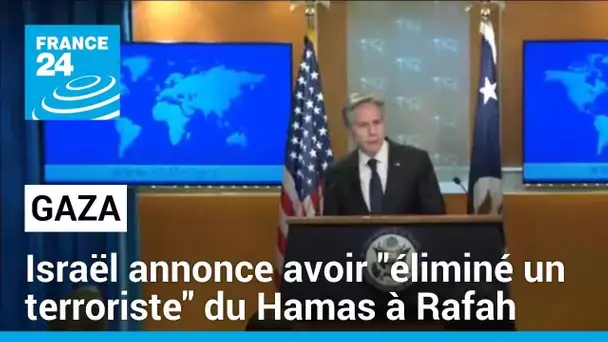 Israël annonce avoir "éliminé un terroriste" du Hamas à Rafah • FRANCE 24