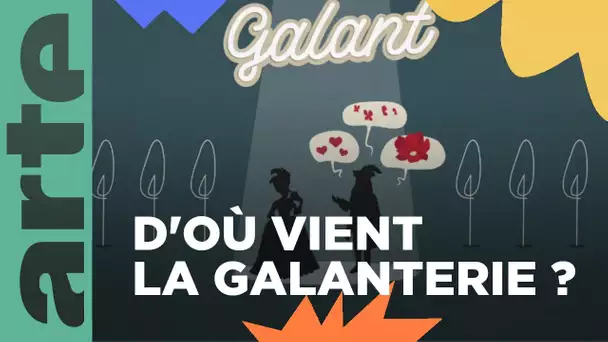 Qu'est-ce que la galanterie ? | ARTE Family