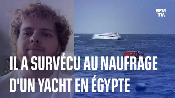 “Le bateau s’est séparé en deux”: ce rescapé du naufrage d’un yacht au large de l’Égypte témoigne