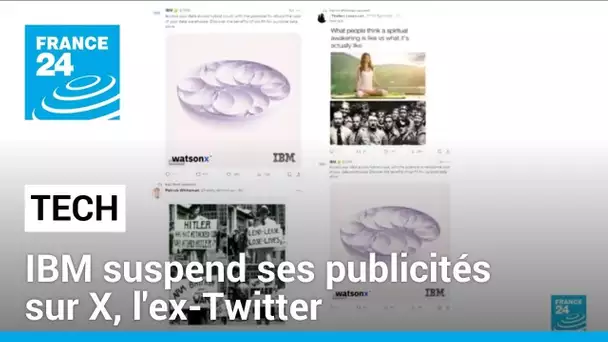 IBM suspend ses publicités sur X, l'ex-Twitter • FRANCE 24