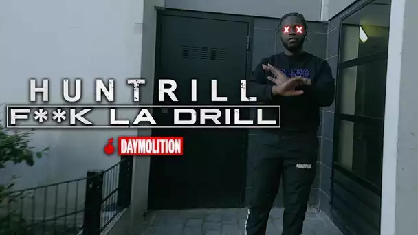 Huntrill - F**k La Drill I Daymolition