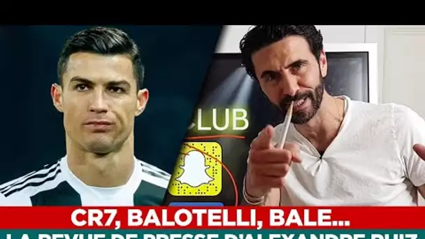 CR7, Balotelli, Bale… La revue de presse d’Alexandre Ruiz