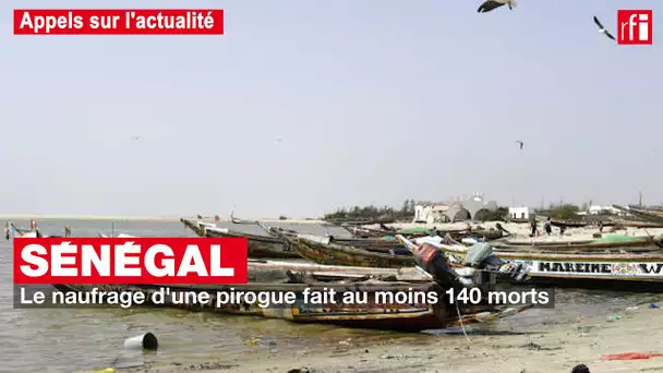 Sénégal : le naufrage d'une pirogue fait au moins 140 morts