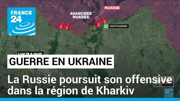 Offensive russe dans le nord-est de l'Ukraine : les civils évacués • FRANCE 24