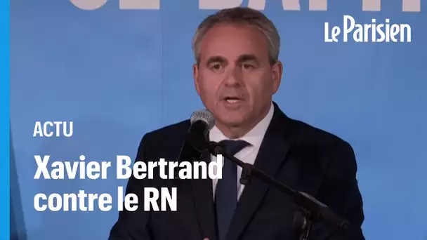 Xavier Bertrand se félicite d'avoir « brisé les mâchoires du RN»