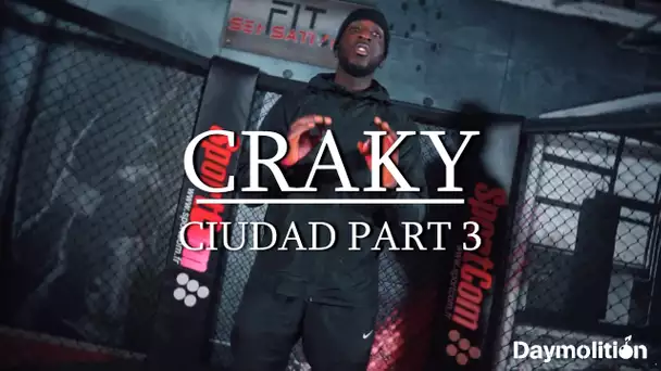 Craky - Ciudad part.3 I Daymolition