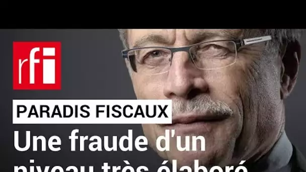 Paradis fiscaux - R. Van Ruymbeke : l’argent qui circule « a atteint un niveau très élaboré » • RFI