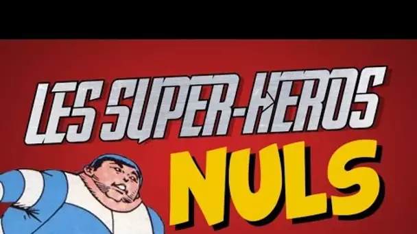 Top 8 des super-héros les plus pourris de l'histoire