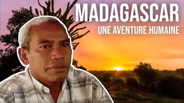 Madagascar, une aventure humaine