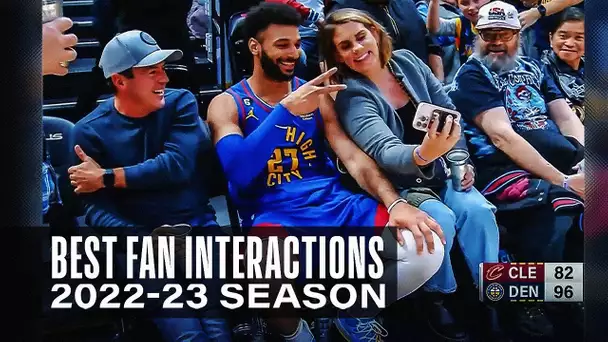 The Best NBA Fan Interactions from the 2022-23 NBA Season | #BestOfNBA