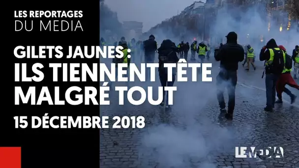 GILETS JAUNES : ILS TIENNENT TÊTE, MALGRÉ TOUT