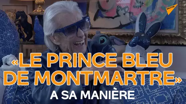 "Le Prince Bleu de Montmartre"  À sa manière, il nous livre son histoire