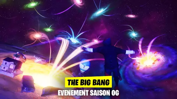 FORTNITE EVENEMENT BIG BANG - FIN DE LA SAISON OG ! (ENTIER SANS COMMENTARY)