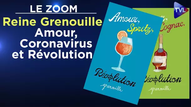 Reine Grenouille : Amour, Coronavirus et Révolution ! - Le Zoom - TVL