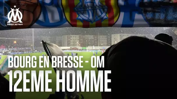 Bourg en Bresse - OM |  avec les supporters Olympiens | 12ème HOMME