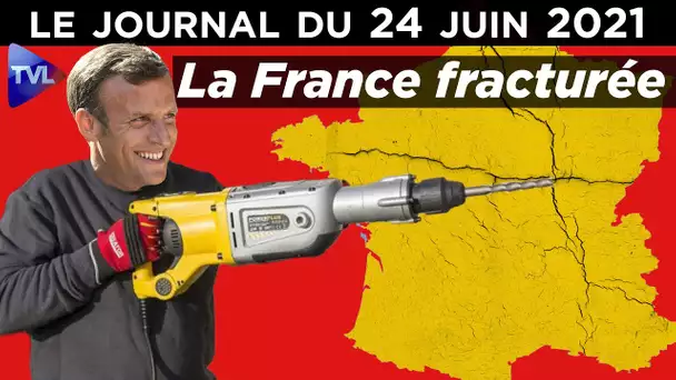 Macron : La France fragmentée - Journal du jeudi 24 Juin 2021