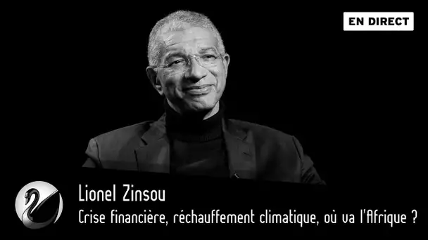 Crise financière, réchauffement climatique, où va l'Afrique ? Lionel Zinsou [EN DIRECT]