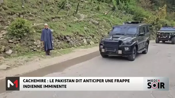 Cachemire : le Pakistan dit anticiper une frappe indienne imminente