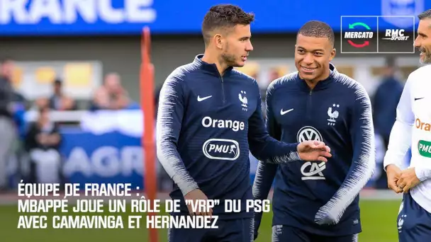 Mercato : Mbappé joue un rôle de "VRP" du PSG avec Camavinga et Hernandez