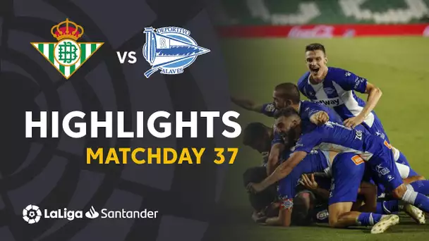 Highlights Real Betis vs Deportivo Alavés (1-2)