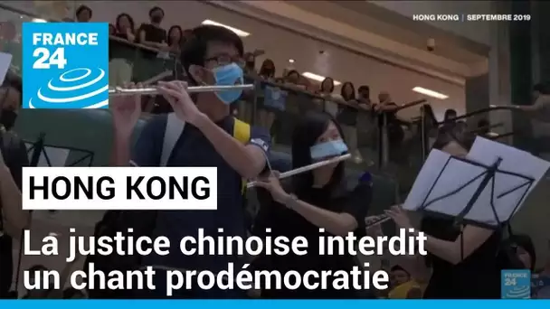 La justice chinoise interdit un chant prodémocratie hongkongais • FRANCE 24