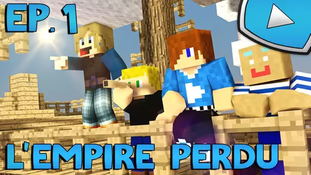 Minecraft : L&#039;Empire Perdu | Episode 1