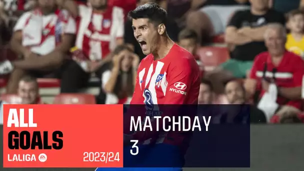 All Goals Matchday 3 LALIGA EA Sports 2023/2024