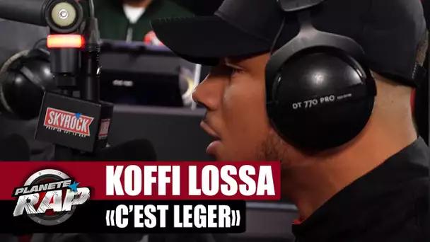 [EXCLU] Koffi Lossa "C'est léger" #PlanèteRap