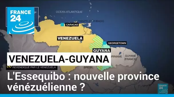 Tensions entre le Venezuela et Guyana : l'Essequibo menacé d'annexion • FRANCE 24