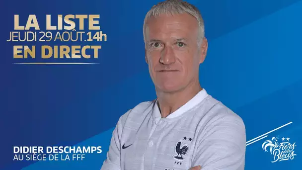 Jeudi 29, l'annonce de liste de Didier Deschamps en direct (14h)