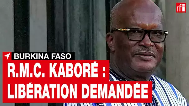 Burkina : le MPP demande la libération de Roch Marc Christian Kaboré • RFI