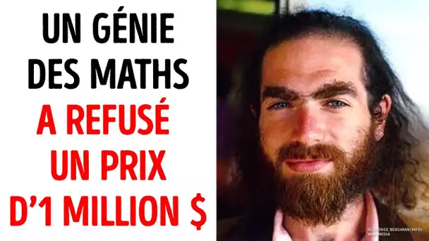 Un Génie des Maths a Refusé 1 Million de Dollars et a Vécu Avec 100 $ par Mois