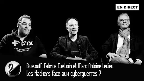 Les Hackers face aux cyberguerres ? Bluetouff, Fabrice Epelboin et Marc-Antoine Ledieu [EN DIRECT]