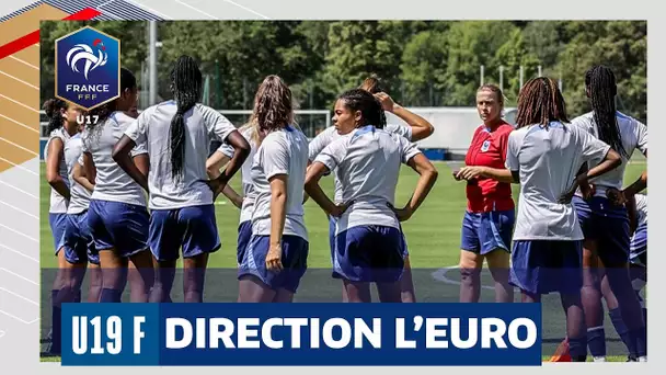 Génération 2004 : en route pour l'Euro, U19 Féminine I FFF 2023