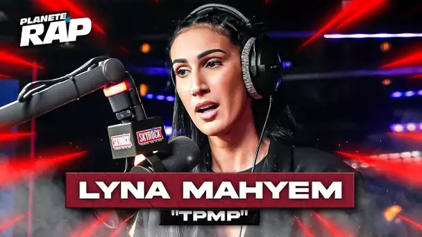 Lyna Mahyem - TPMP #PlanèteRap