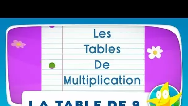 Comptines pour enfants - La Table de 9 (apprendre les tables de multiplication)