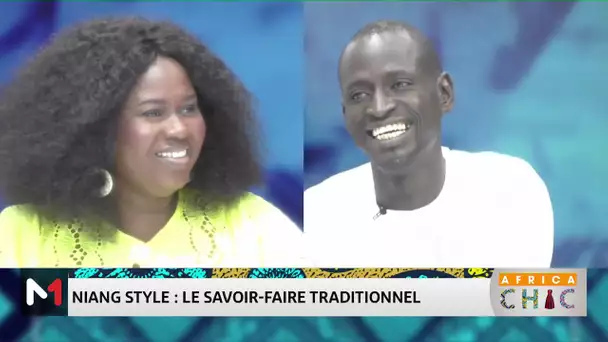 #africachic.. Niang Style : Le savoir-faire traditionnel