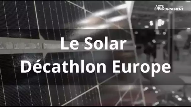 Solar Décathlon Europe : l’équipe française est dans les starting-block