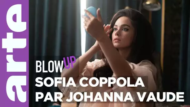 Sofia Coppola par Johanna Vaude - Blow Up - ARTE